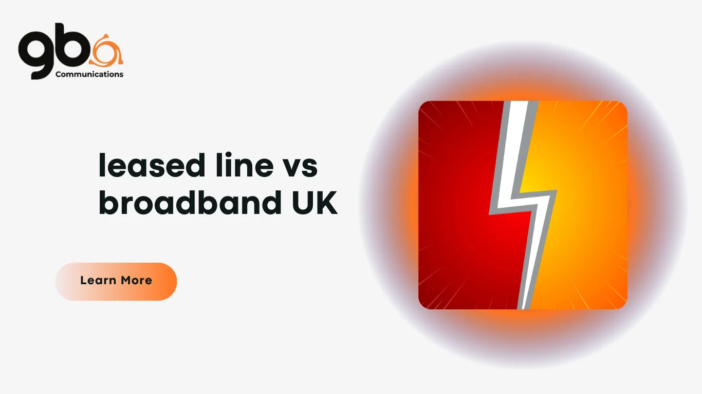 leased line vs broadband UK