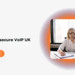How Secure Are Business VoIP Systems? The 2026 UK Security Guide